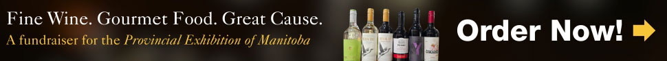 Fine Wine. Gourmet Food. Great Cause. A fundraiser for the Provincial Exhibition of Manitoba. Order now!